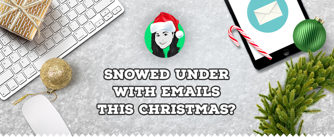 Snowed under with emails?